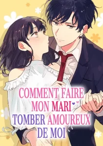 Comment faire mon mari tomber amoureux de moi