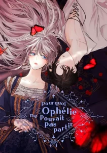 Pourquoi Ophélie ne pouvait pas partir