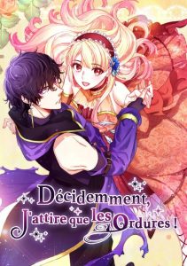 Décidemment, j’attire que les ordures !