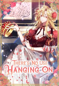 There’s No Use Hanging On There’s No Use Hanging On