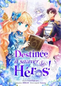 Destinée à sauver le héros !